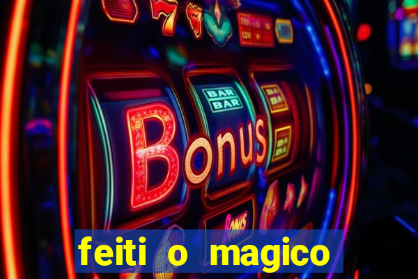 feiti o magico manga ler online